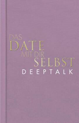 Buch-Cover: Das Date mit dir selbst – Deeptalk 
