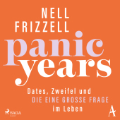 Cover: Panic Years: Dates, Zweifel und die eine große Frage im Leben